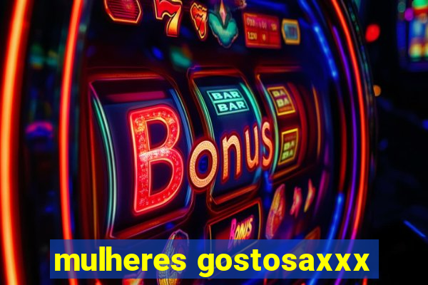 mulheres gostosaxxx